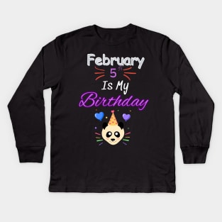 February 5 st is my birthday Kids Long Sleeve T-Shirt